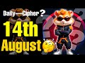 14 August Daily Cipher—Code for 1 m Coins Today | Hamster Kombat Daily Cipher 14 August Daily Cipher