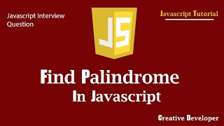 How to Check for Palindromes in JavaScript | JavaScript | JavaScript Tutorial | JS | Palindrome
