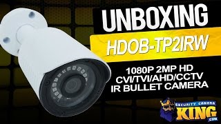 Unboxing - 1080p 2MP HD CVI/TVI/AHD/CCTV IR Bullet Camera - HDOB-TP2IRW