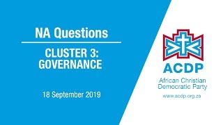 ACDP: Questions to Ministers in the Governance cluster