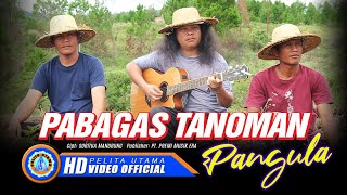 Pangula - PABAGAS TANOMAN (Official Music Video)