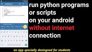 How to Run Python Program or Script OFFLINE on your Android Device without Internet