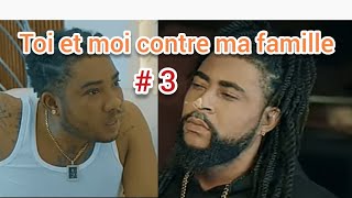 TOI ET MOI CONTRE MA FAMILLE  #3 MANMAN ANGEL MOURI