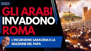 The sack of Rome in 846. The Arabs invade the Eternal City.