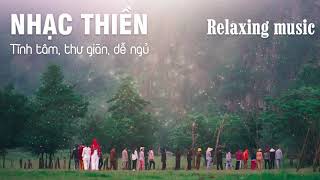 Tuệ Thường | Nhạc thiền tĩnh tâm, thư giãn, dễ ngủ | Relaxing music