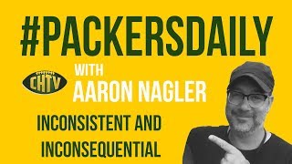 #PackersDaily: Inconsistent and inconsequential