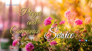 FWPCenter - Online Bible Discussion \u0026 Prayer and Communion Worship Experience - 3/13/21