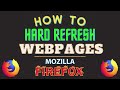 How To Hard Refresh A Webpage Using The Firefox Web Browser | Step-By-Step PC Tutorial