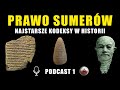 prawo sumerów najstarsze kodeksy prawne w historii świata historyczny podcast