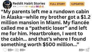 [Full story] My parents left me a rundown cabin in Alaska—while my brother got a $1.2 million...