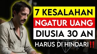 7 Kesalahan Mengelola Uang di Umur 30 an Tahun yang Harus Kamu Hindari‼️