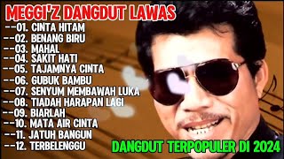 LAGU DANGDUT LAWAS TERPOPULER 2024|| MEGGI'Z GUBUK BAMBU