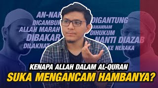 Allah Kejam? Karena Suka Mengancam Hambanya Di Dalam Al-Quran?