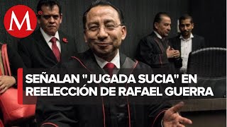 ¿Por qué la reelección de Rafael Guerra al poder judicial de CdMx estuvo 'planchada'?