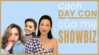 CÁCH MẸ SHOWBIZ DẠY CON | TIPS DẠY CON TỪ MC NGUYỄN CAO KỲ DUYÊN