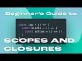Scopes and Closures in JavaScript for Beginners with Examples