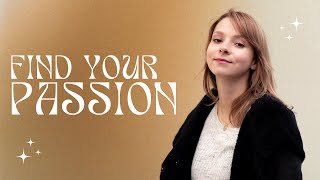 Find your passion in 2021! Hobby vs. Career - life purpose - figuring out what you want in life.
