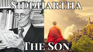 Siddhartha  - The Son  Audiobook by Herman Hesse (1922)