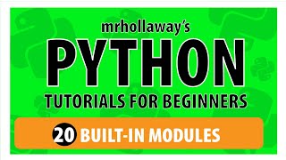 20 - Python Built-In Modules: Random, Datetime, Math & More - Mr. Hollaway's Python Series