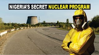 Nigeria Secret $20B Nuclear Program