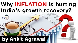 Impact of Inflation on Economy - How inflation is hurting India's growth recovery? #UPSC #IAS