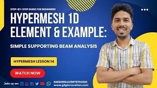 Lesson 14 | Hypermesh 1D Element & Example: Simple Supporting Beam Analysis| G2G Innovation