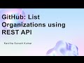 GitHub: List Organizations using REST API