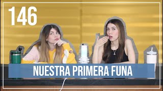 Nuestra primera Funa | EP. 146