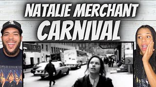 WOW!| FIRST TIME HEARING Natalie Merchant -  Carnival REACTION