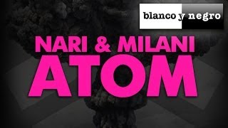 Nari & Milani - Atom ( Audio)