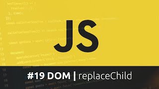 Curso de Javascript - #19 DOM | replaceChild