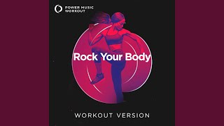 Rock Your Body (Extended Workout Version 128 BPM)