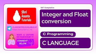 Integer and Float conversion | C Programming I Shri Ananta Tutorials - CS IT