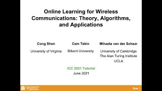 IEEE ICC 2021 Tutorial: Online Learning for Wireless Communications