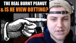 The Burnt Peanut Situation Just Got Crazy - Is He View Botting?