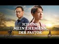 Christlicher Film | Ich und mein Ehemann, der Pastor