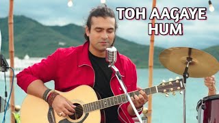 TOH AAGAYE HUM | 8D AUDIO With Full Song Lyrics | Music Queen