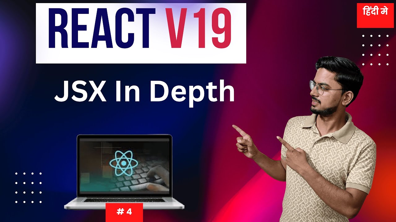 4 Jsx In Depth The Complete Guide For React Developers 2025 Youtube