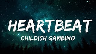 1 Hour |  Childish Gambino - Heartbeat  - Lyrics Zone