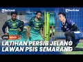 Latihan Persib Hari Ini Jelang Lawan PSIS Semarang di Stadion Sidolig