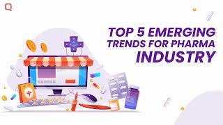 Top 5 Emerging Trends for Pharma Industry in 2024