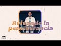 Avivando la perseverancia - Pastor Henry Zúñiga