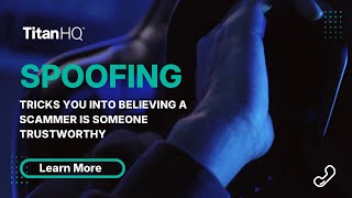 What is Spoofing in Cybersecurity?
