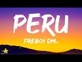 Fireboy DML - Peru (Lyrics) | I'm in San Francisco jamming