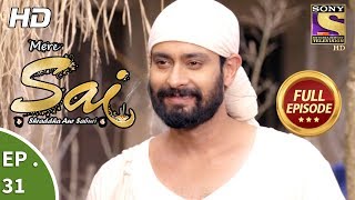 Mere Sai - मेरे साईं - Ep 31 - Full Episode - 8th November, 2017