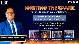 IGNITING THE SPARK | डर के आगे जीत है | Experience Firewalk | GlassWalk | Rod Bending with CoachBSR