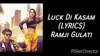 Luck Di Kasam (LYRICS) Official - Ramji Gulati - Avneet Kaur & Siddharth Nigam