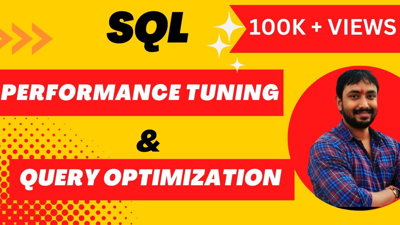 Sql Query Optimization And Performance Tuning Sql Tutorial For