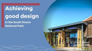 Achieving good design in the South Downs National Park