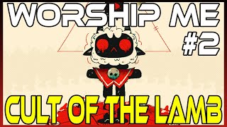 WORSHIP ME - Cult Of The Lamb